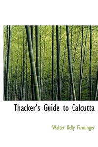 Thacker's Guide to Calcutta
