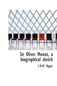 Sir Oliver Mowat, a Biographical Sketch