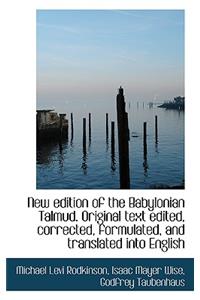 New Edition of the Babylonian Talmud. Original Text Edited, Corrected, Formulated, and Translated in