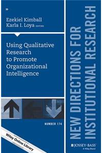 Using Qualitative Research to Promote Organizational Intelligence