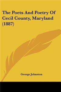 Poets And Poetry Of Cecil County, Maryland (1887)