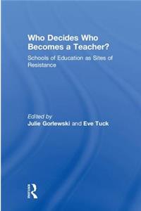 Who Decides Who Becomes a Teacher?