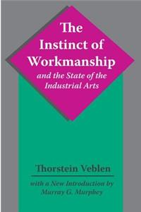 Instinct of Workmanship and the State of the Industrial Arts