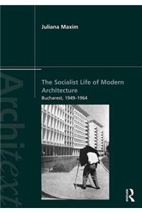 Socialist Life of Modern Architecture