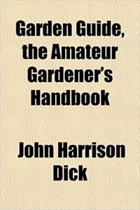 Garden Guide, the Amateur Gardener's Handbook
