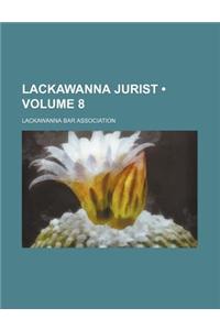 Lackawanna Jurist (Volume 8)