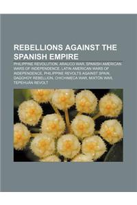 Rebellions Against the Spanish Empire