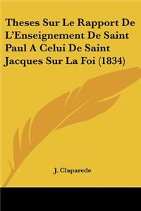 Theses Sur Le Rapport De L'Enseignement De Saint Paul A Celui De Saint Jacques Sur La Foi (1834)