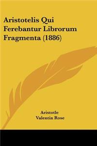 Aristotelis Qui Ferebantur Librorum Fragmenta (1886)