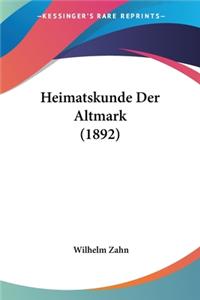 Heimatskunde Der Altmark (1892)