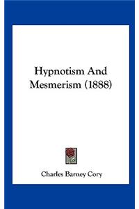 Hypnotism and Mesmerism (1888)