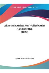 Althochdeutsches Aus Wolfenbuttler Handschriften (1827)