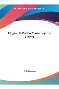 Elogio Di Matteo Maria Bojardo (1827)