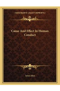 Cause and Effect in Human Conduct