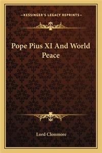 Pope Pius XI and World Peace