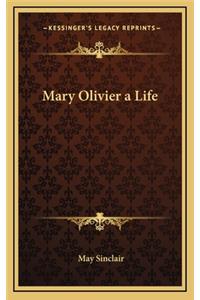 Mary Olivier a Life