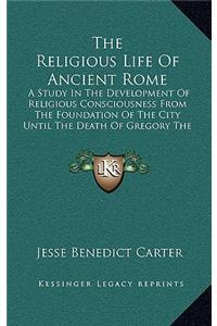 The Religious Life of Ancient Rome