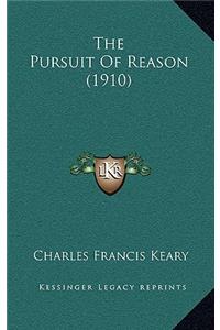 The Pursuit of Reason (1910)