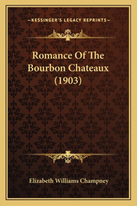 Romance of the Bourbon Chateaux (1903)