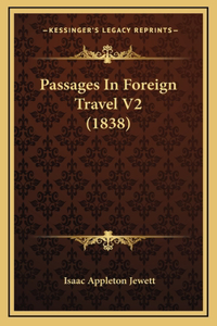 Passages in Foreign Travel V2 (1838)