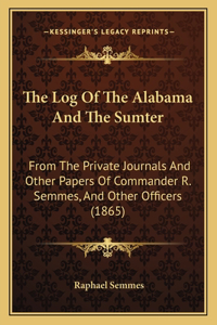 Log Of The Alabama And The Sumter
