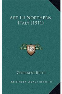 Art In Northern Italy (1911)