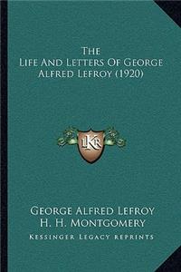 Life And Letters Of George Alfred Lefroy (1920)