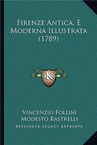 Firenze Antica, E Moderna Illustrata (1789)