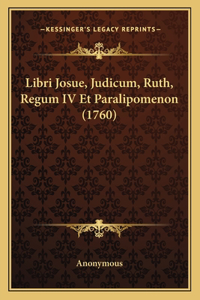 Libri Josue, Judicum, Ruth, Regum IV Et Paralipomenon (1760)