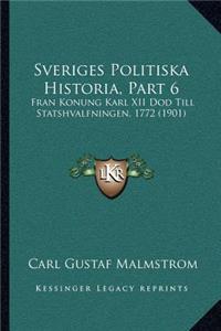 Sveriges Politiska Historia, Part 6