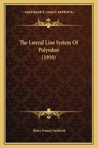 The Lateral Line System Of Polyodon (1910)