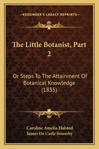 The Little Botanist, Part 2