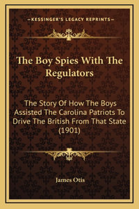 The Boy Spies With The Regulators