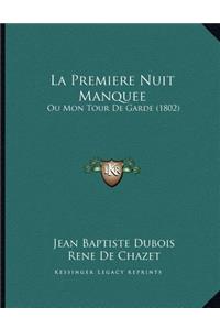 La Premiere Nuit Manquee