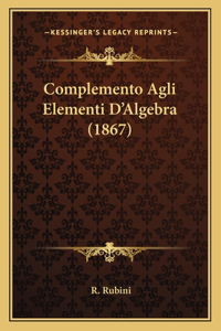 Complemento Agli Elementi D'Algebra (1867)