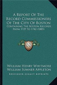 Report Of The Record Commissioners Of The City Of Boston
