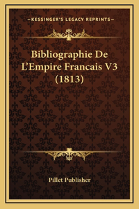 Bibliographie De L'Empire Francais V3 (1813)