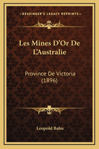Les Mines D'Or De L'Australie