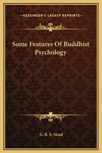 Some Features Of Buddhist Psychology