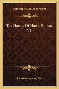 The Hawks Of Hawk Hollow V1