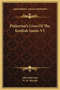 Pinkerton's Lives Of The Scottish Saints V1