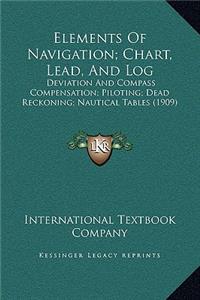 Elements Of Navigation; Chart, Lead, And Log