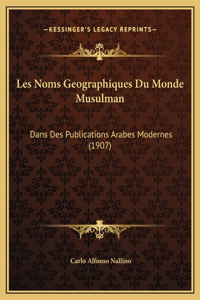 Les Noms Geographiques Du Monde Musulman