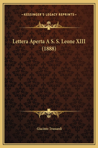 Lettera Aperta A S. S. Leone XIII (1888)