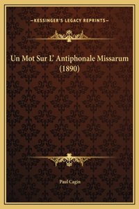 Un Mot Sur L' Antiphonale Missarum (1890)
