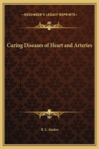 Curing Diseases of Heart and Arteries