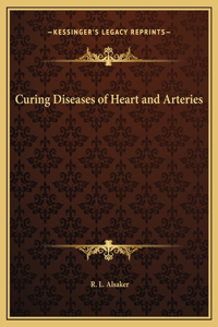 Curing Diseases of Heart and Arteries