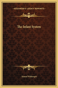 The Infant System