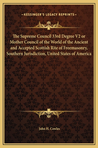 Supreme Council 33rd Degree V2 or Mother Council of the World of the Ancient and Accepted Scottish Rite of Freemasonry, Southern Jurisdiction, United States of America