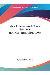 Labor Relations and Human Relations